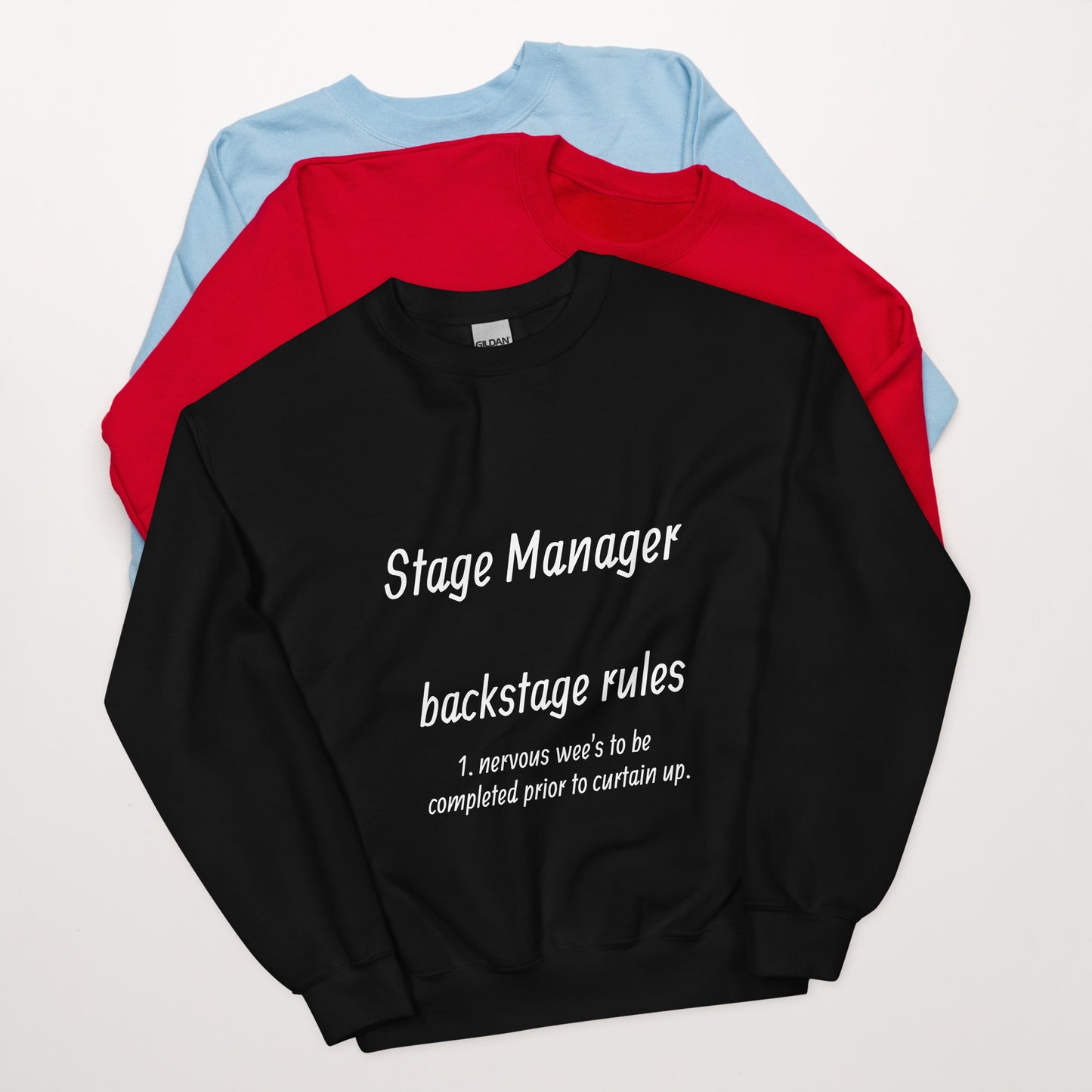 Stage manager....Unisex Sweatshirt