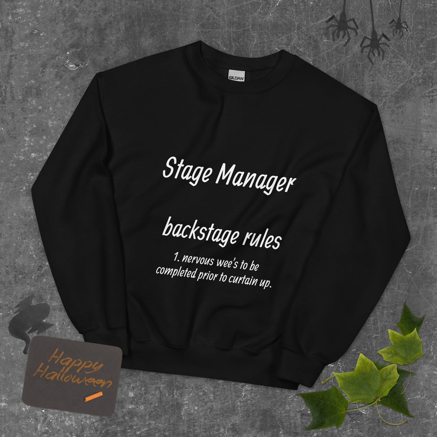 Stage manager....Unisex Sweatshirt