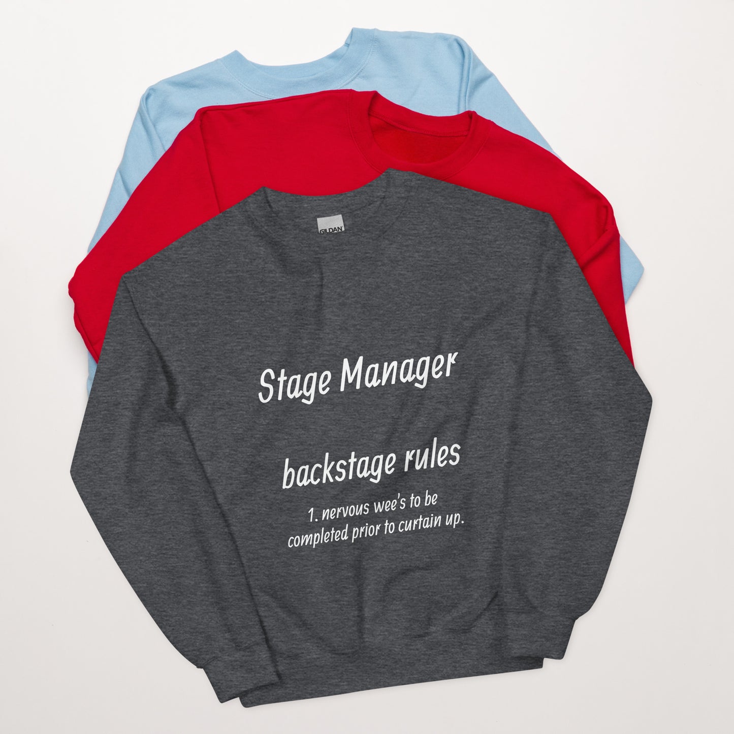 Stage manager....Unisex Sweatshirt