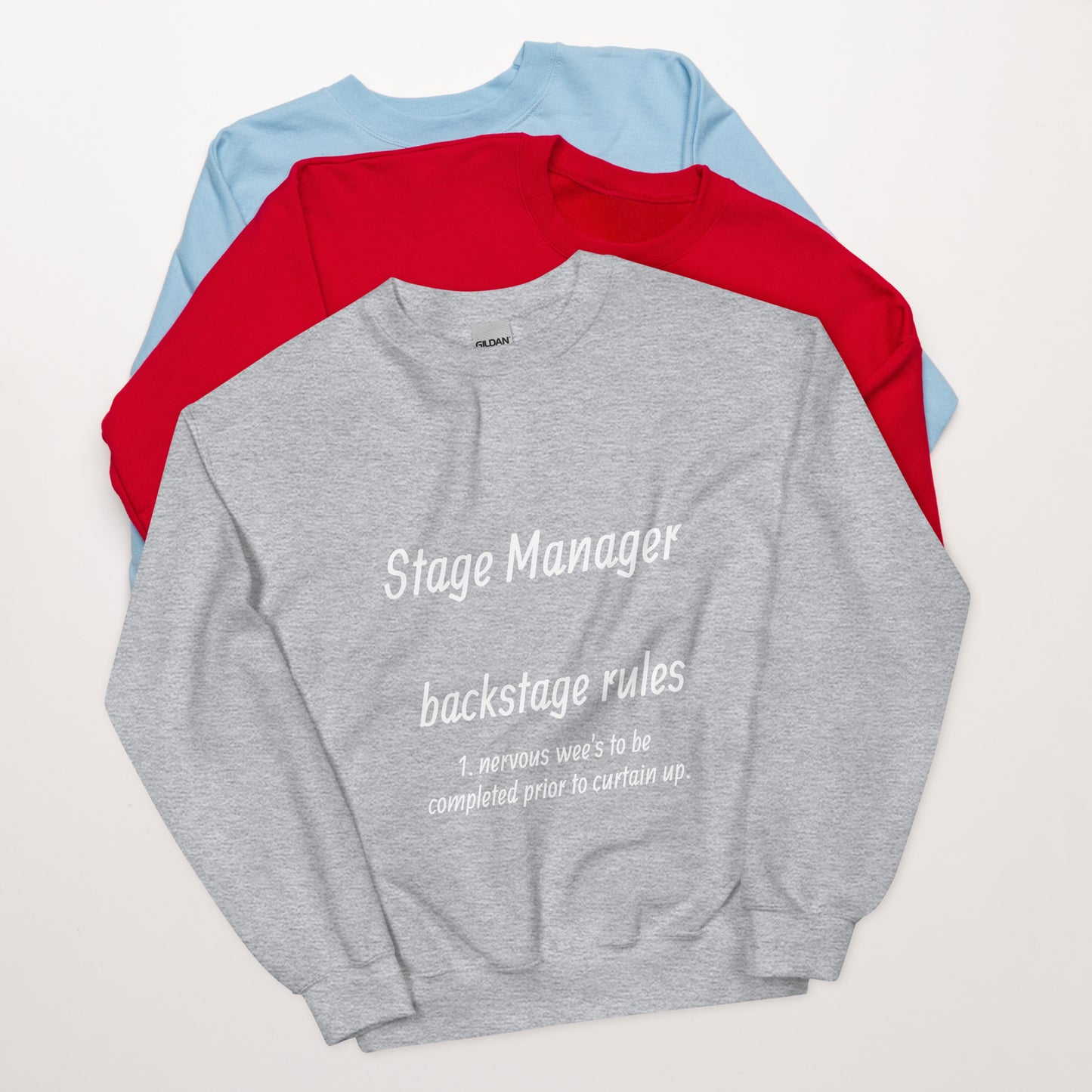 Stage manager....Unisex Sweatshirt